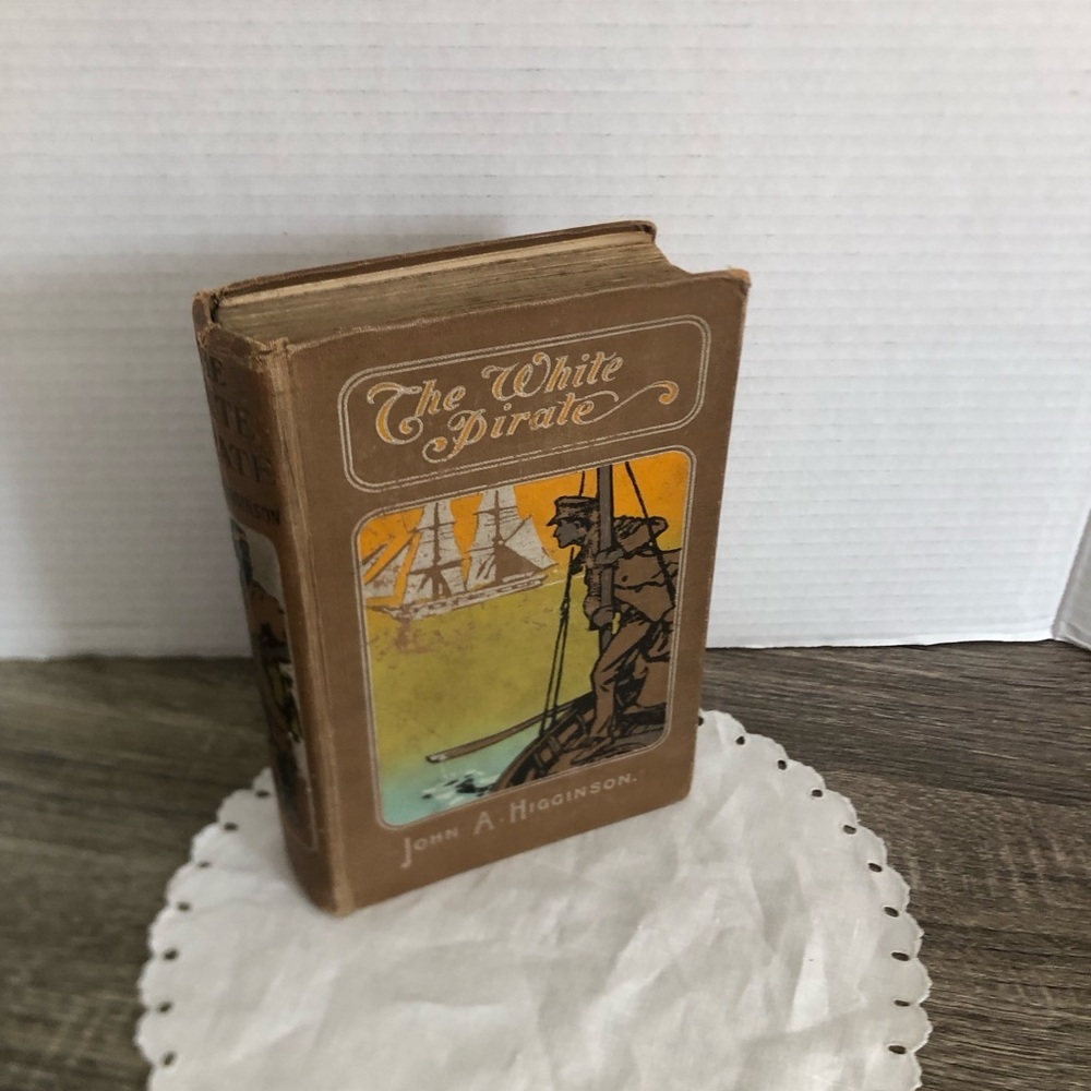 Antique The White Pirate Book by John A. Higginson